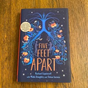 Five Feet Apart by Rachael Lippincott with Mikki Daughtry and Tobias Iaconis